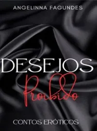 Capa do Romance DESEJOS PROIBIDOS - CONTOS ERÓTICOS 