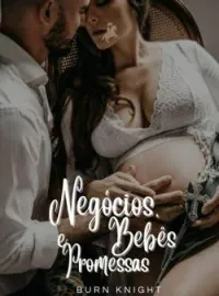 Negócios, Bebês e Promessas