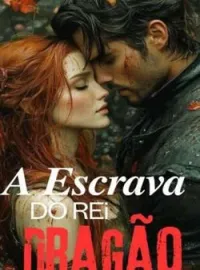 Capa do Romance A Escrava Do Rei Dragão