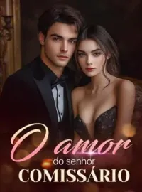 Capa do Romance O amor do senhor Comissário