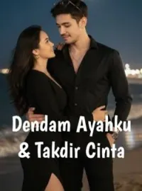 Sampul Novel Dendam Ayahku & Takdir Cinta