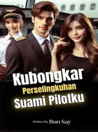 Kubongkar Perselingkuhan Suami Pilotku 