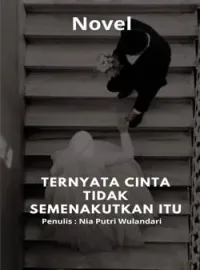 Sampul Novel Ternyata, Cinta Tidak Semenakutkan Itu