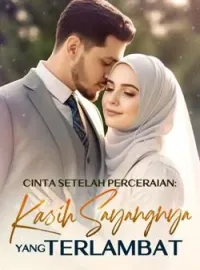 Sampul Novel Cinta Setelah Perceraian: Kasih Sayangnya yang Terlambat
