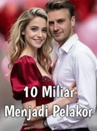 Sampul Novel 10 Miliar Menjadi Pelakor