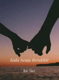 Sampul Novel Kala Senja Berakhir 