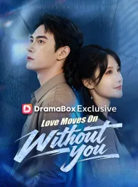 Love Moves On Without You (DUBBED)