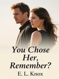 You Chose Her, Remember? Novel Cover