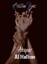 Portada de la novela Atrapar al mafioso