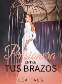 Prisionera entre tus brazos Novel Cover