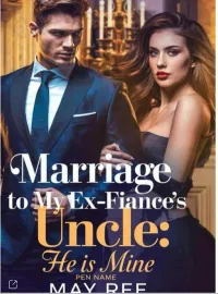 MARRIED TO ME EX FIANCE'S. BILLIONAIRE UNCLE Novel Cover