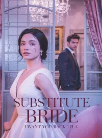 SUBSTITUTE BRIDE, I WANT YOU BACK LILA  Novel Cover