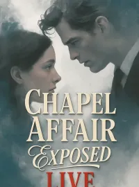 Chapel Affair Exposed Live Novel Cover