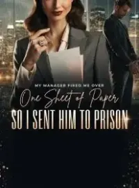 My Manager Fired Me Over One Sheet of Paper,So I Sent Him to Prison Novel Cover