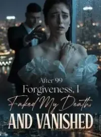 After 99 Forgiveness, I Faked My Death and Vanished Novel Cover