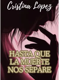 Hasta que la muerte nos separe Novel Cover