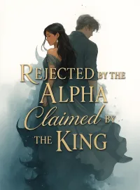 Rejected by the Alpha, Claimed by the King Novel Cover