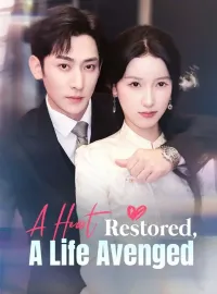 A Heart Restored, A Life Avenged