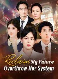 Reclaim My Future, Overthrow Her System