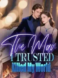 The Man I Trusted Killed My World Novel Cover