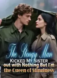 The Stingy Man Kicked My Sister out with Nothing, But I’m the Queen of Stinginess Novel Cover