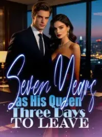 Seven Years as His Queen, Three Days to Leave Novel Cover