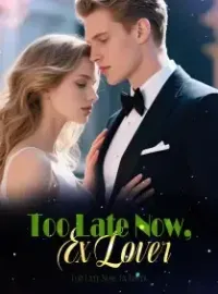 Too Late Now, Ex Lover Novel Cover