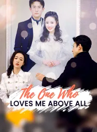 The One Who Loves Me Above All