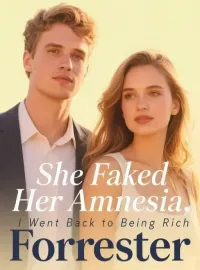 She Faked Her Amnesia, I Went Back to Being Rich Novel Cover