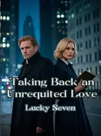 Taking Back an Unrequited Love Novel Cover
