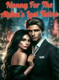 Nanny For The Alpha's Lost Twins Novel Cover