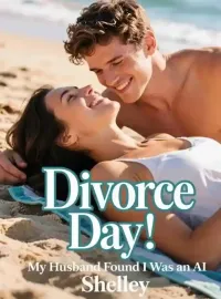 Divorce Day: My Husband Found I Was an AI Novel Cover