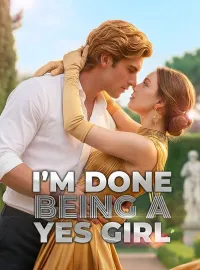 I'm Done Being A Yes Girl