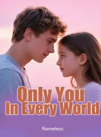 Only You, In Every World Novel Cover