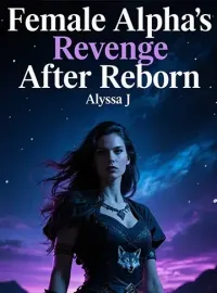 Female Alpha’s Revenge After Reborn Novel Cover
