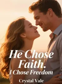 He Chose Faith. I Chose Freedom Novel Cover