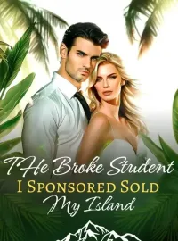 The Broke Student I Sponsored Sold My Island Novel Cover