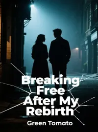 Breaking Free After My Rebirth Novel Cover