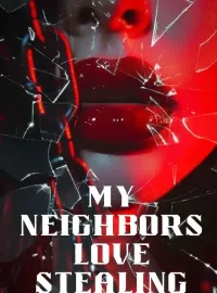 My Neighbors Love Stealing Novel Cover
