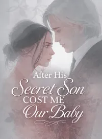 After His Secret Son Cost Me Our Baby Novel Cover