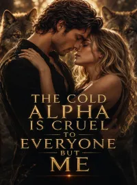 The Cold Alpha Is Cruel To Everyone But Me Novel Cover