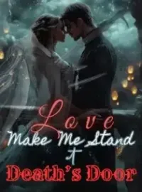 Love Makes Me Stand at Death's Door Novel Cover