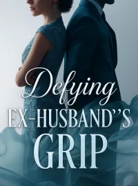 Defying Ex - Husband's Grip Novel Cover