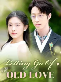 Letting Go Of Old Love