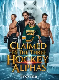 Claimed By The Three Hockey Alphas Novel Cover