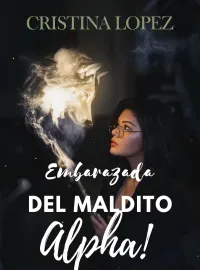 Embarazada del maldito Alpha Novel Cover