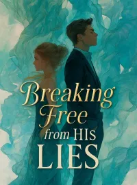 Breaking Free from His Lies Novel Cover