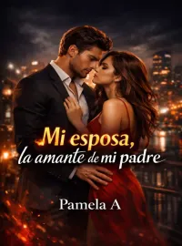 Mi esposa, la amante de mi padre Novel Cover