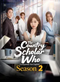 The Country Scholar Who Conquered the Capital: Season 2