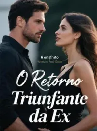 O Retorno Triunfante da Ex